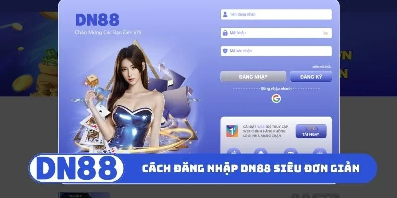 Cách đăng nhập DN88 siêu đơn giản