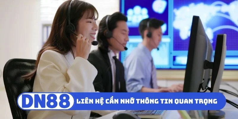 Liên hệ cần ghi nhớ các thông tin quan trọng